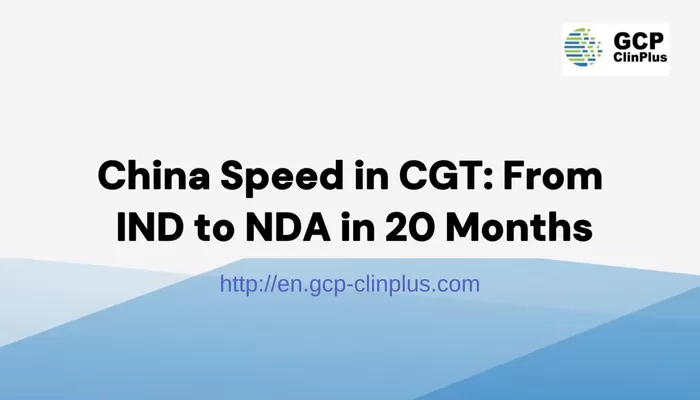 China Speed in CGT: From IND to NDA in 20 Months