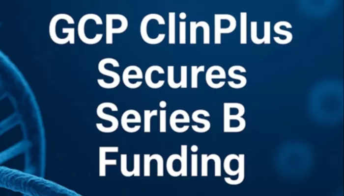 GCP ClinPlus Secures Series B Funding!