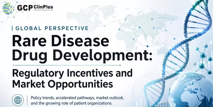 Global Perspective | Rare Disease Drug Development: Regulatory Incentives and Market Opportunities