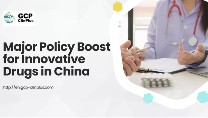 Major Policy Boost for Innovative Drugs in China