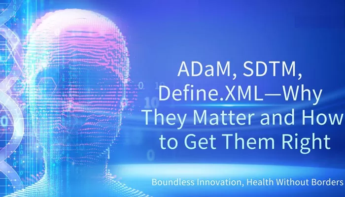 SDTM, ADaM or Define.XML: The Three Pillars of Data Standardization in Drug Development